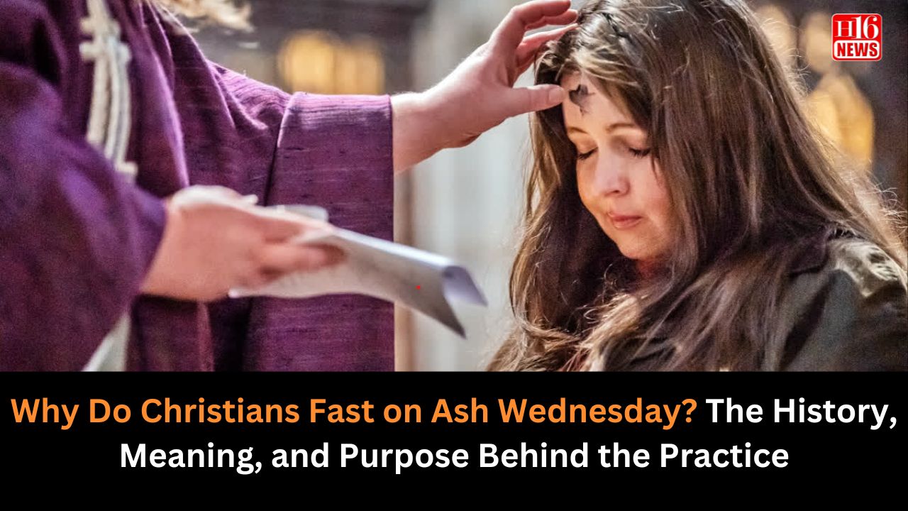 Why Do Christians Fast on Ash Wednesday? The History, Meaning, and Purpose Behind the Practice